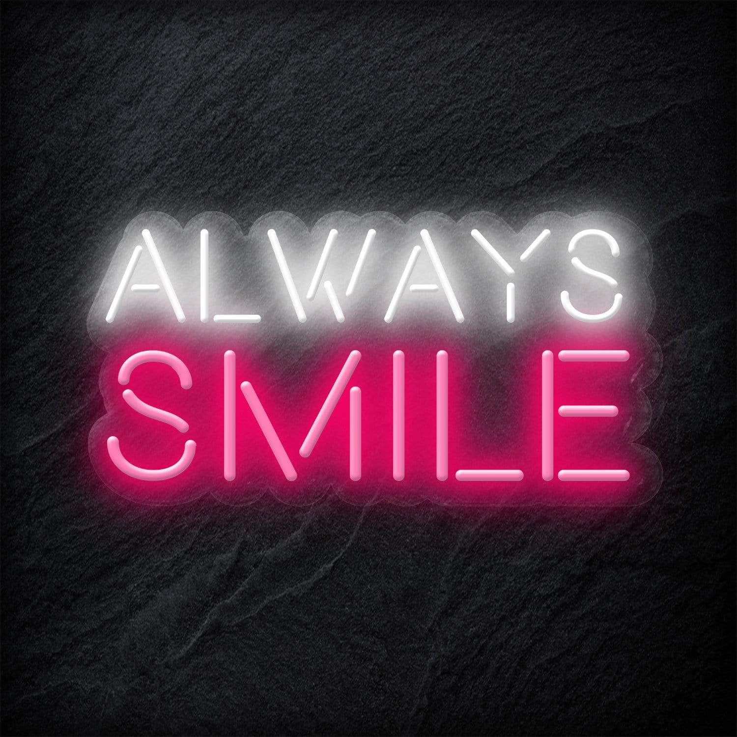"Always Smile" LED Neonschild - NEONEVERGLOW
