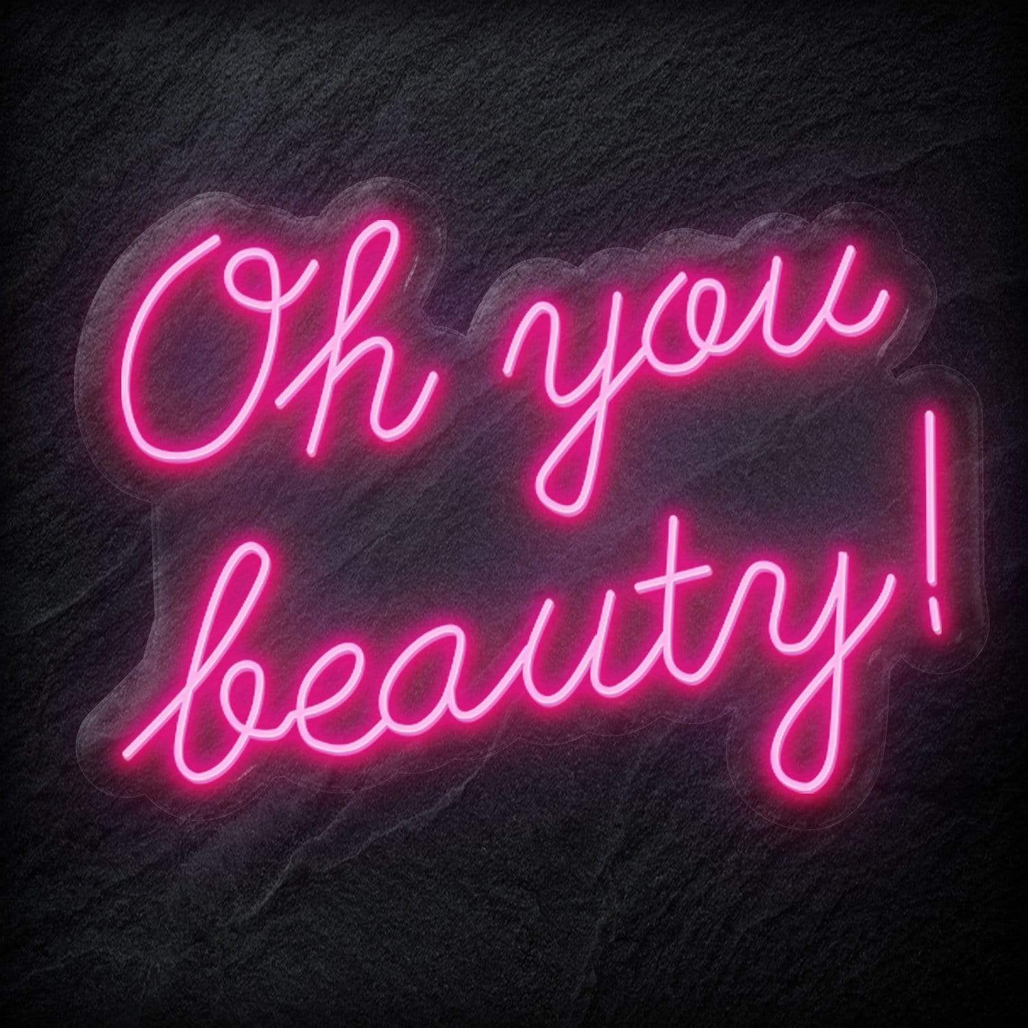"Oh You Beauty" LED Neon Schriftzug - NEONEVERGLOW