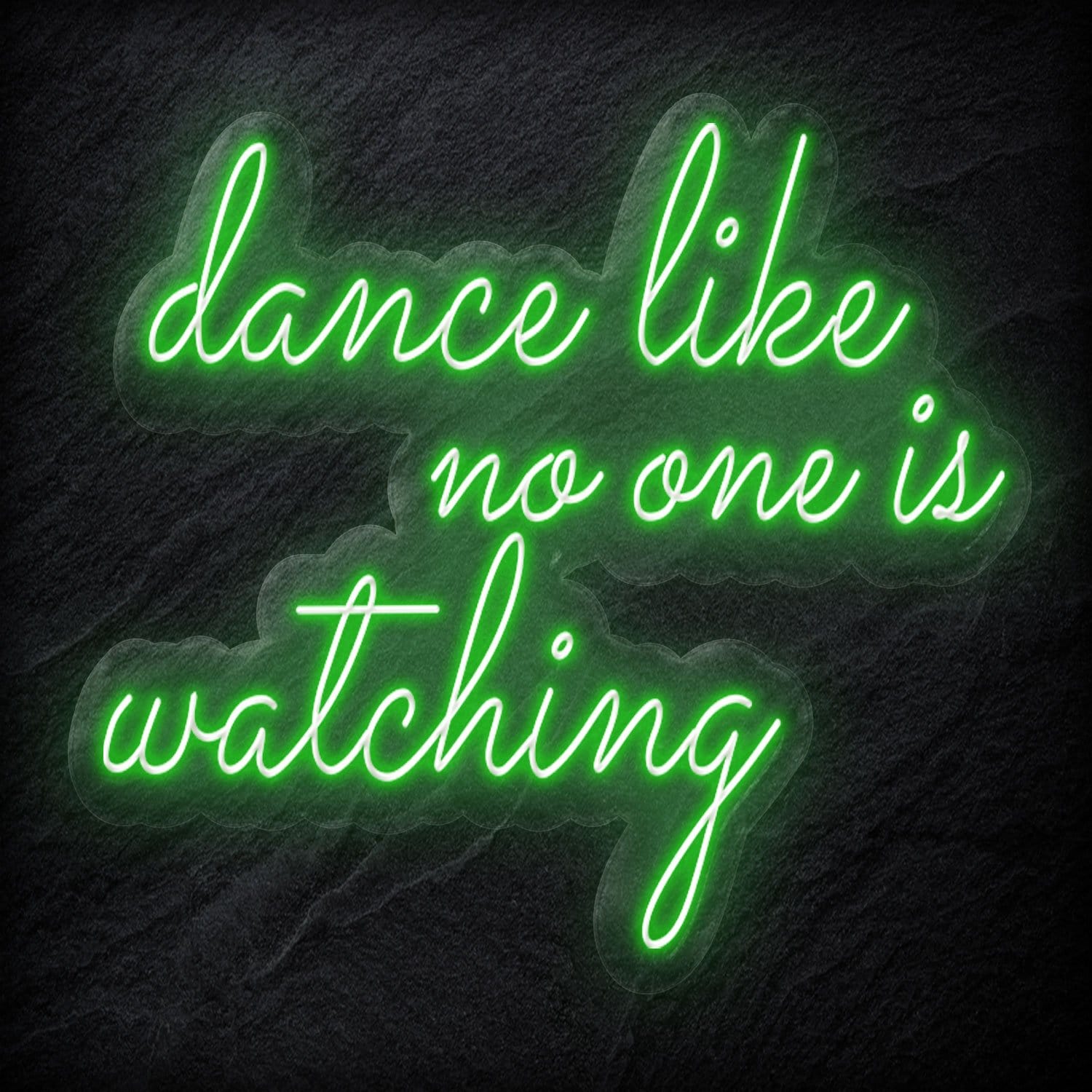 "Dance Like No One Is Watching" LED Neon Schriftzug - NEONEVERGLOW
