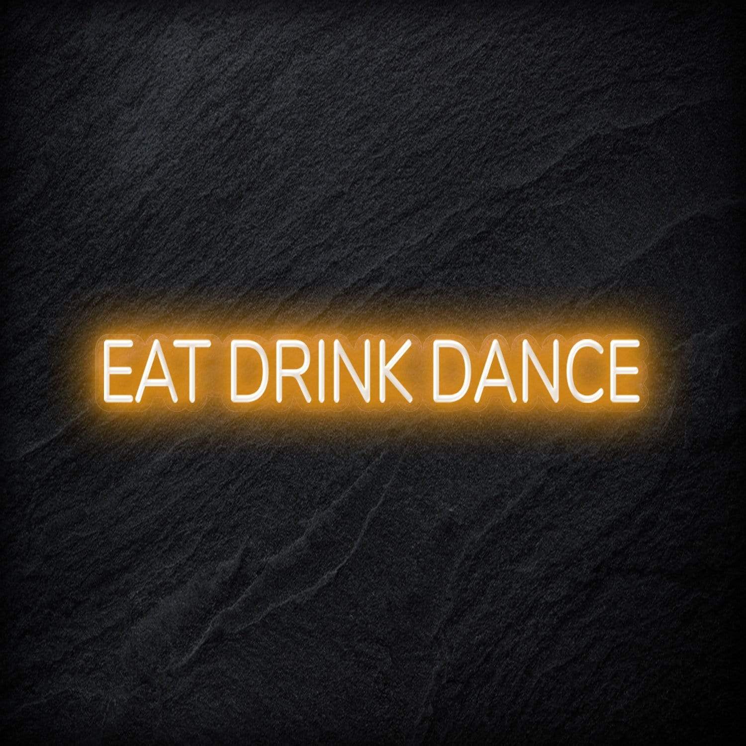 " Eat Drink Dance" LED Neon Sign Schriftzug - NEONEVERGLOW