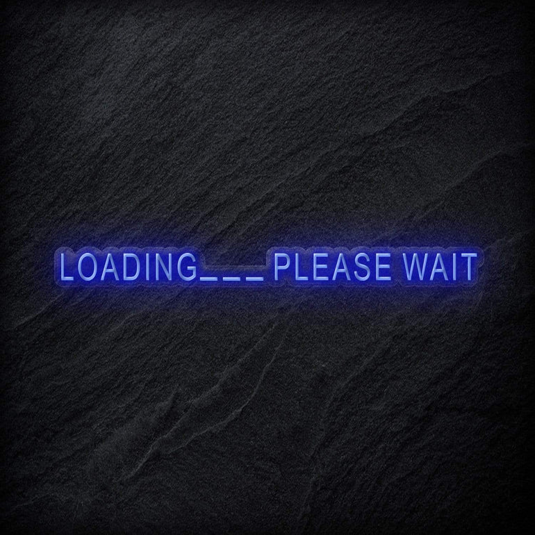 "Loading..Please Wait" LED Neon Schriftzug - NEONEVERGLOW