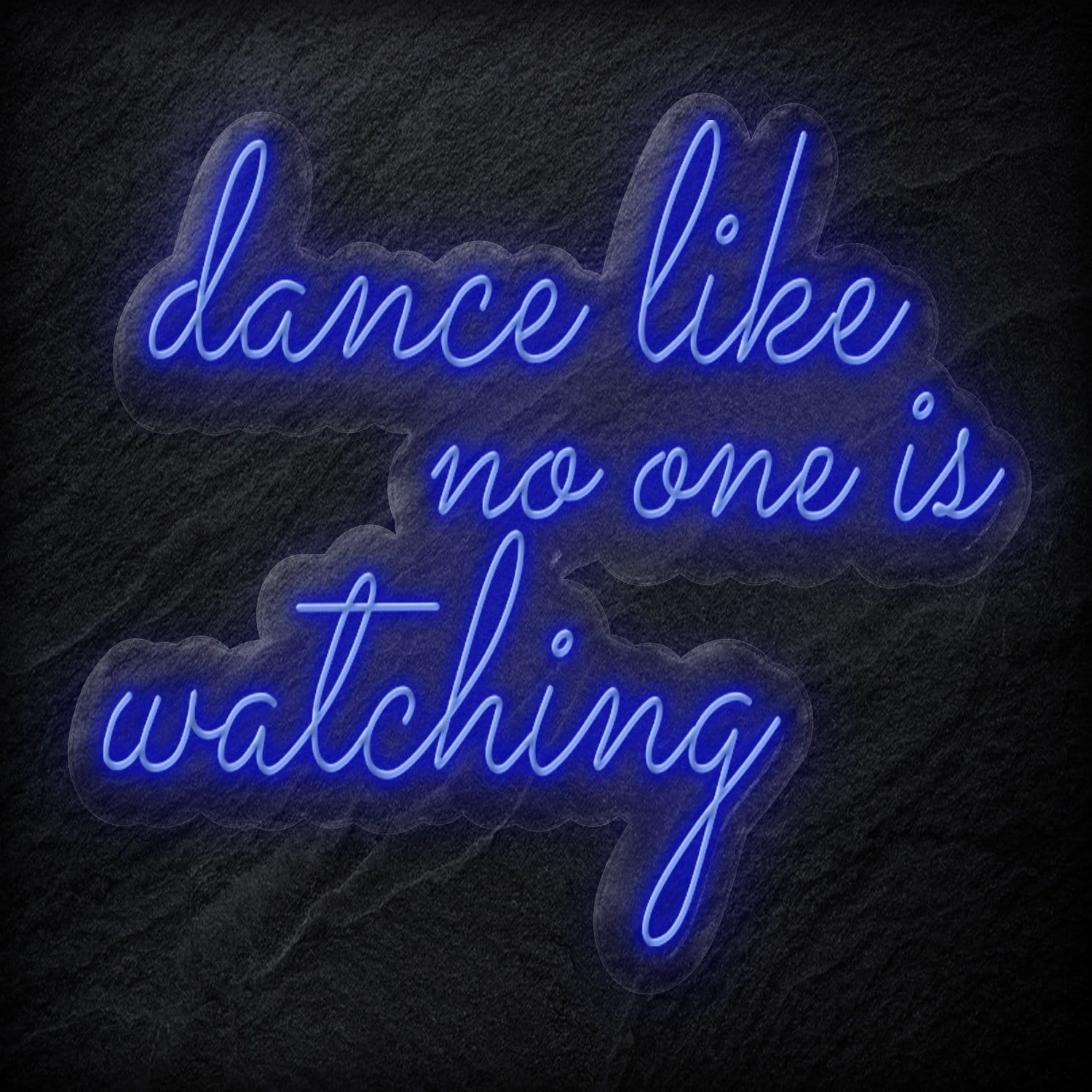 "Dance Like No One Is Watching" LED Neon Schriftzug - NEONEVERGLOW