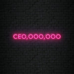 " Ceo,ooo,ooo" LED Neon Sign Schriftzug - NEONEVERGLOW