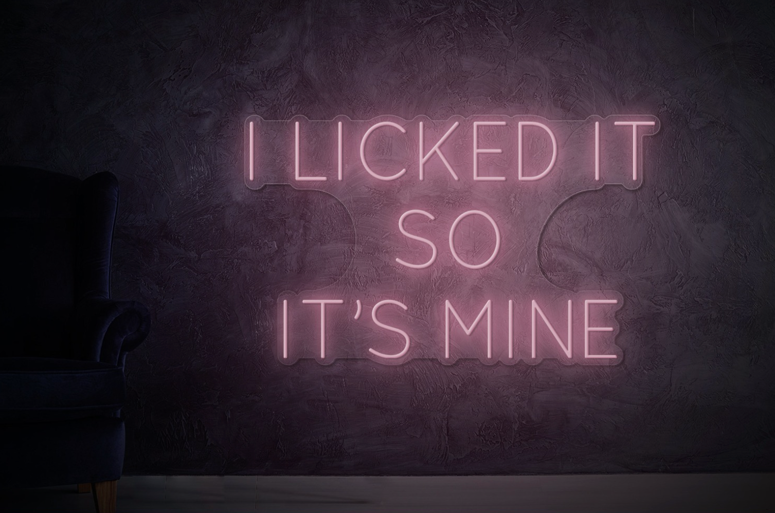 " I Licked It So It´s Mine" LED Neonschild Sign Schriftzug - NEONEVERGLOW