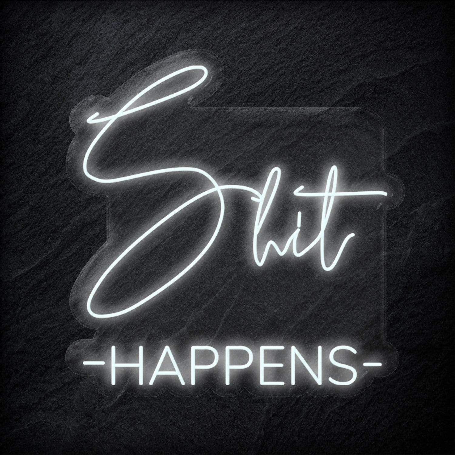 "Shit Happens" LED Neon Schild - NEONEVERGLOW