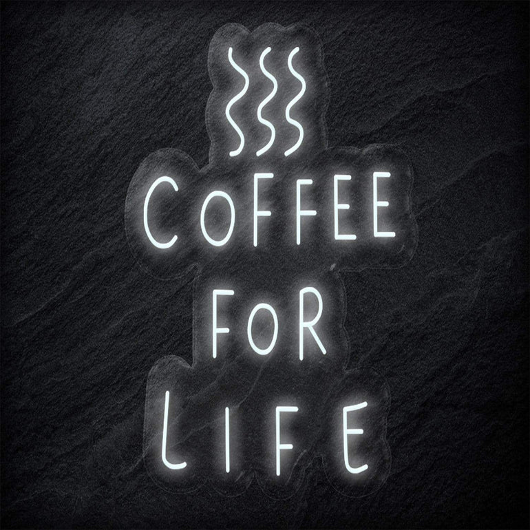 " Coffee For Life" LED Neon Schild - NEONEVERGLOW