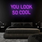 "You Look So Cool" LED Neonschild Sign Schriftzug - NEONEVERGLOW