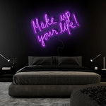 "Make Up Your Life" LED Neonschild Sign Schriftzug - NEONEVERGLOW