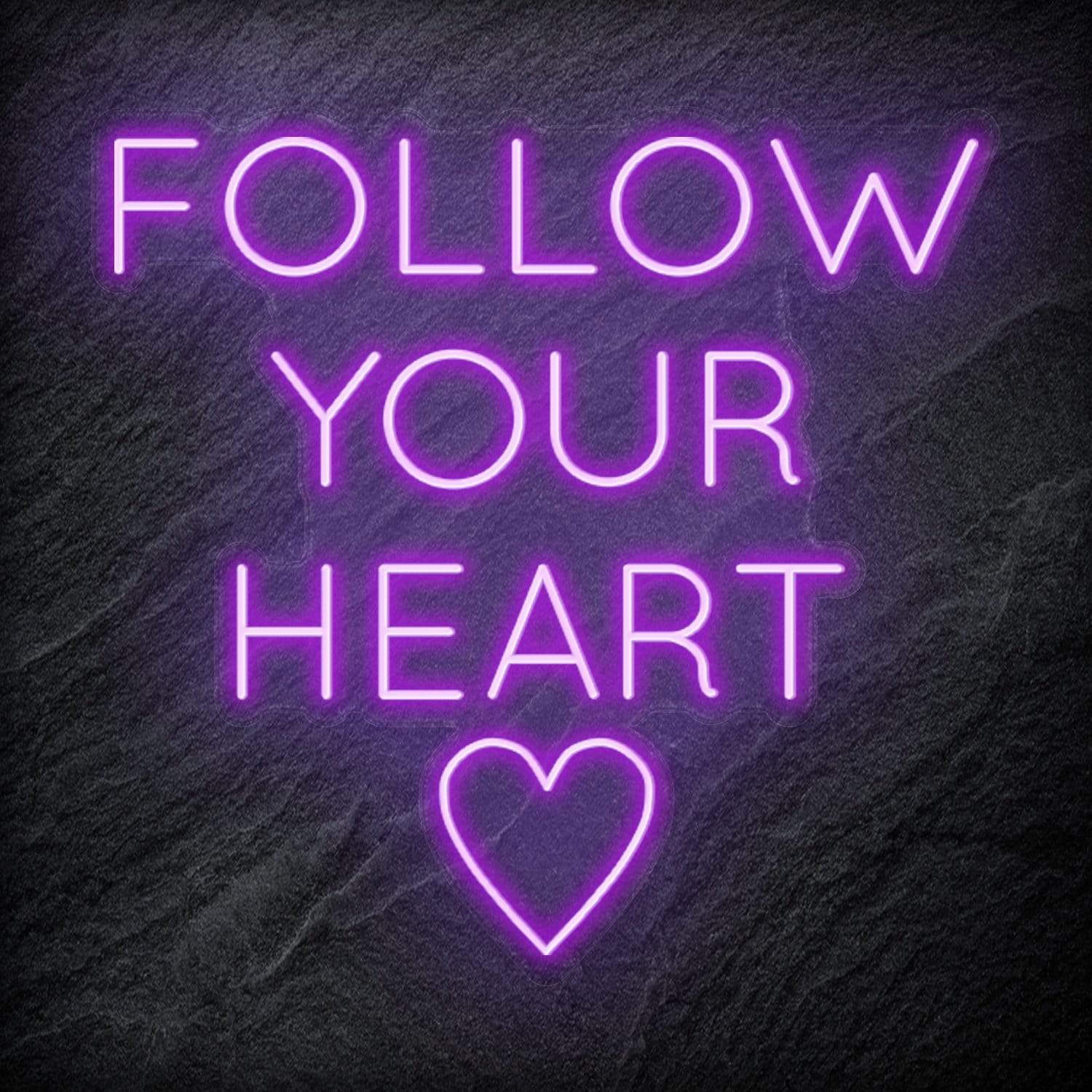 "Follow Your Heart" LED Neonschild Sign - NEONEVERGLOW