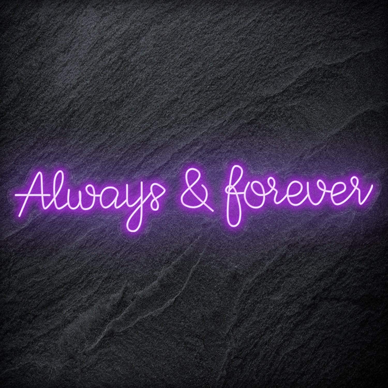 "Always & Forever" LED Neon Schriftzug - NEONEVERGLOW