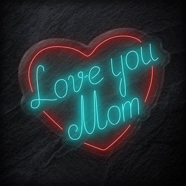 "Love You Mom" LED Neonschild - NEONEVERGLOW