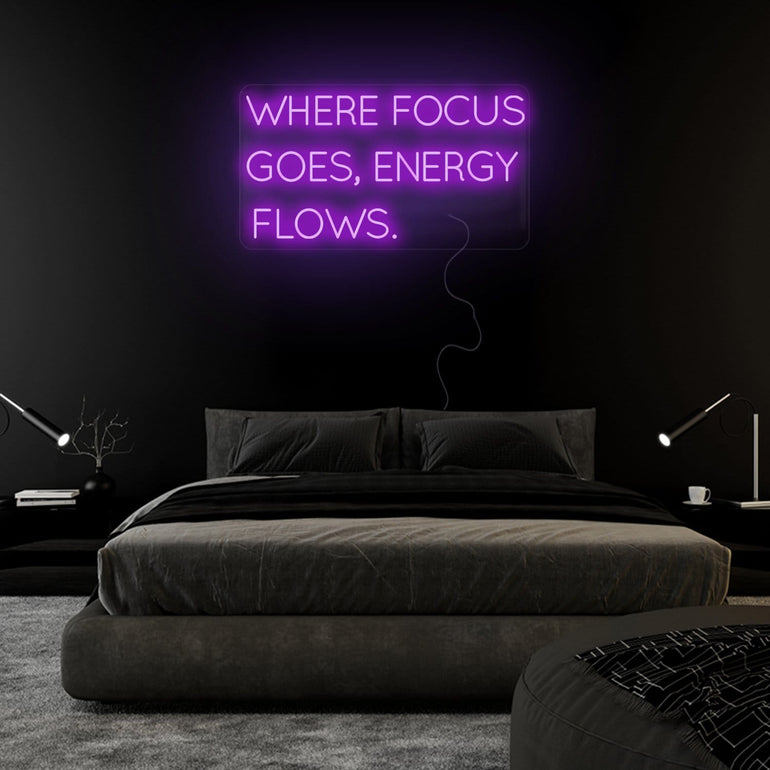 "Where Focus Goes,Energy Flows" LED Neonschild Sign Schriftzug - NEONEVERGLOW