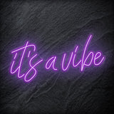 "It´s a Vibe " LED Neon Schriftzug Sign - NEONEVERGLOW