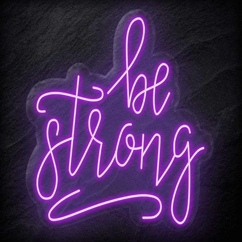 "Be Strong" LED Neon Schriftzug - NEONEVERGLOW