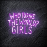 "Who Run The World ? Girls LED - NEONEVERGLOW