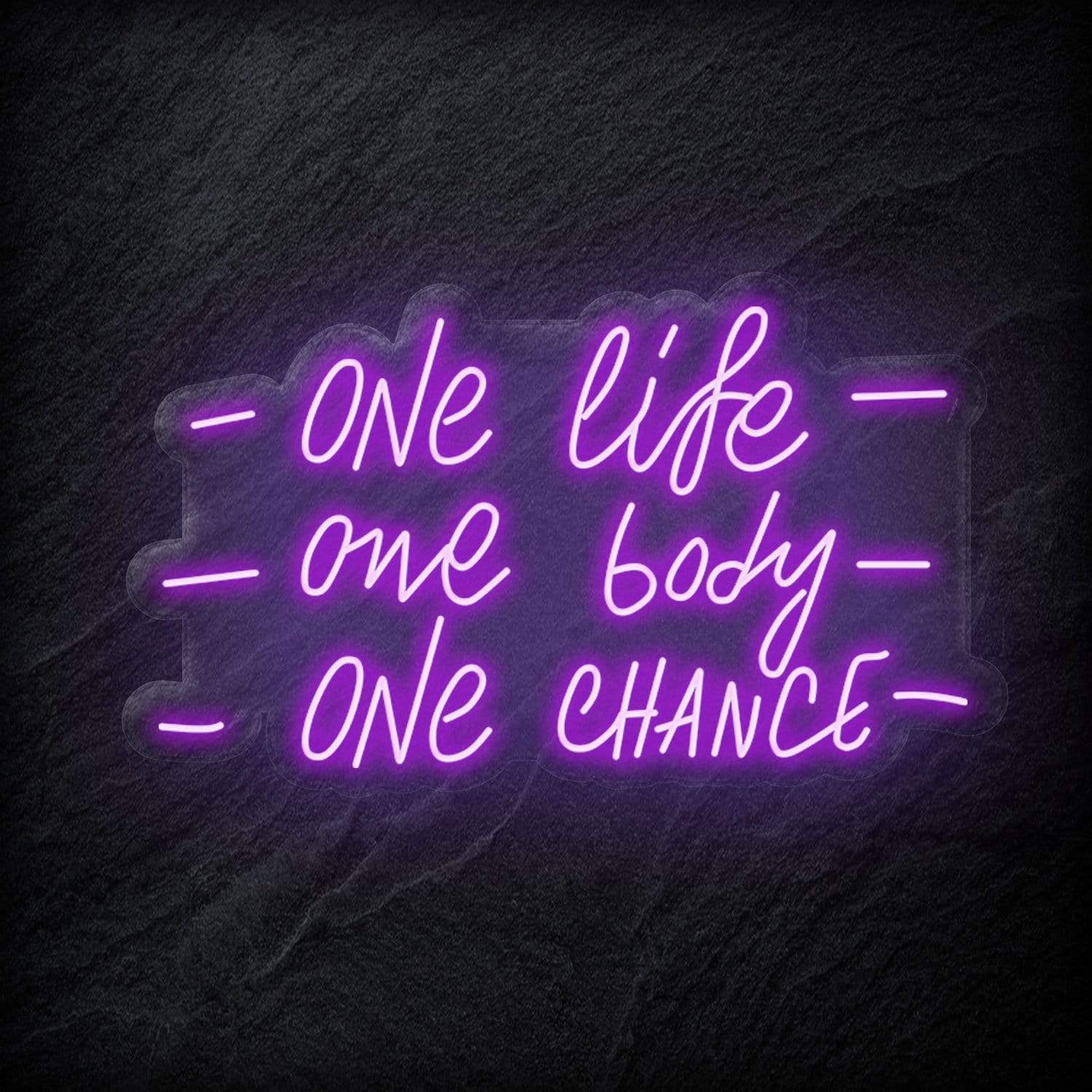 "One Life One Body One Chance" LED Neon Schriftzug - NEONEVERGLOW