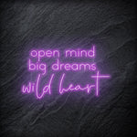 "Open Mind Big Dreams" LED Neon Schriftzug - NEONEVERGLOW