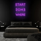 " Start Some Where" LED Neonschild Sign - NEONEVERGLOW
