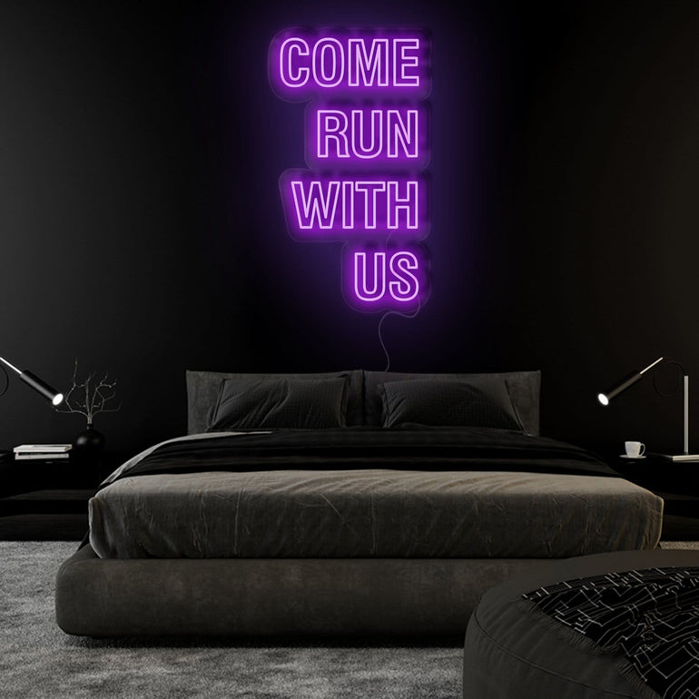 "Come Run With Us" LED Neon Sign Schriftzug - NEONEV
