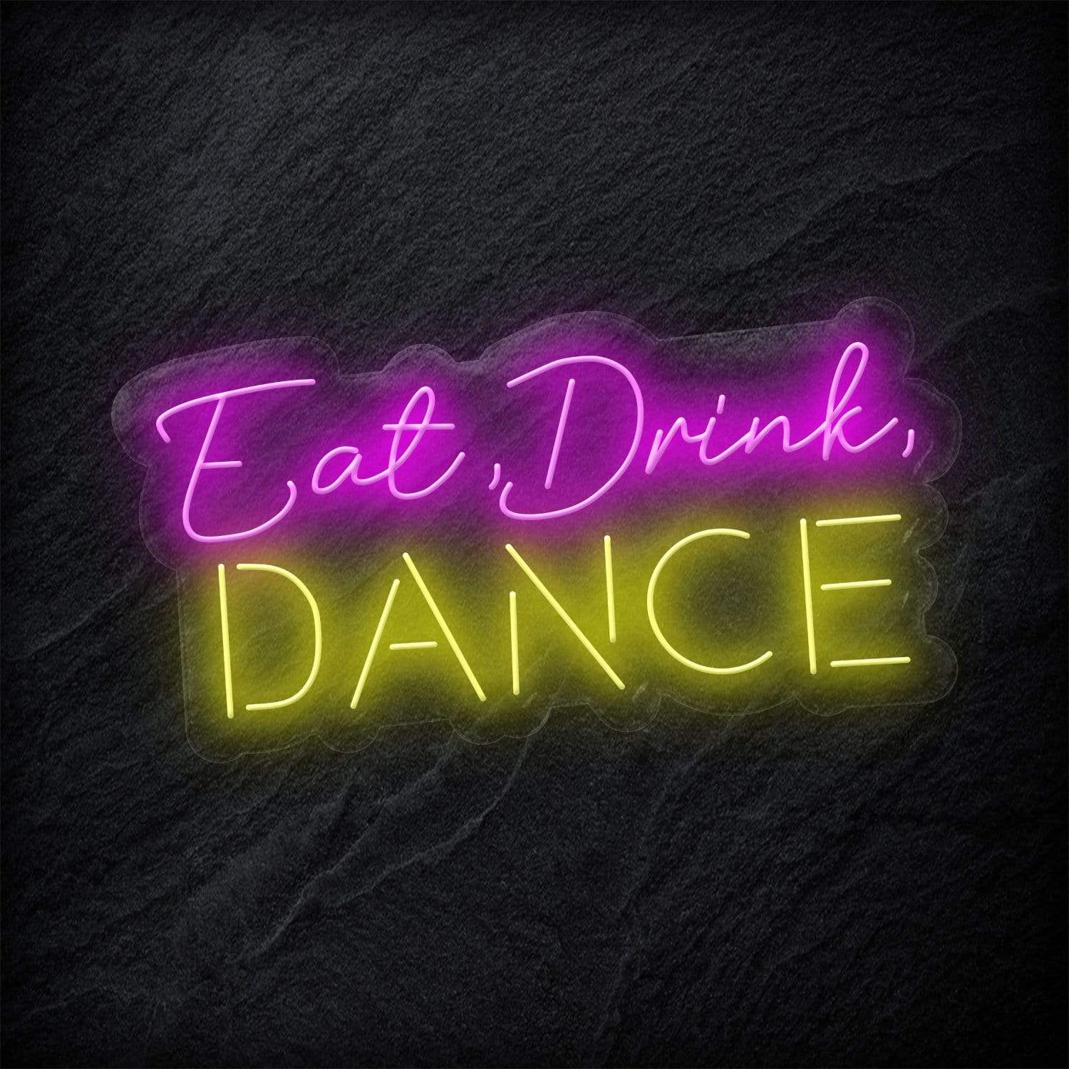 "Eat Drink Dance" LED Neonschild - NEONEVERGLOW
