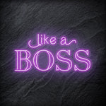 "Like A Boss" LED Neon Schriftzug - NEONEVERGLOW