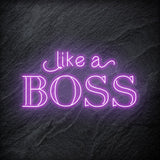 "Like A Boss" LED Neon Schriftzug - NEONEVERGLOW