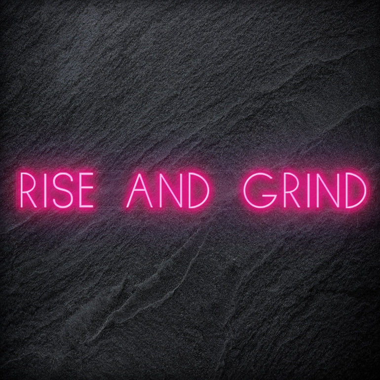 " Rise and Grind " LED Neon Sign Schriftzug - NEONEVERGLOW