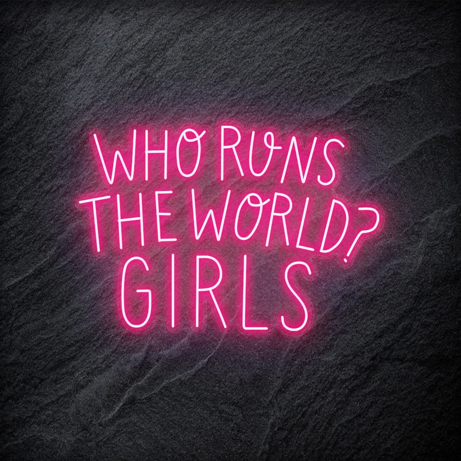 "Who Run The World ? Girls LED - NEONEVERGLOW