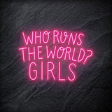 "Who Run The World ? Girls LED - NEONEVERGLOW