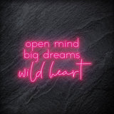 "Open Mind Big Dreams" LED Neon Schriftzug - NEONEVERGLOW