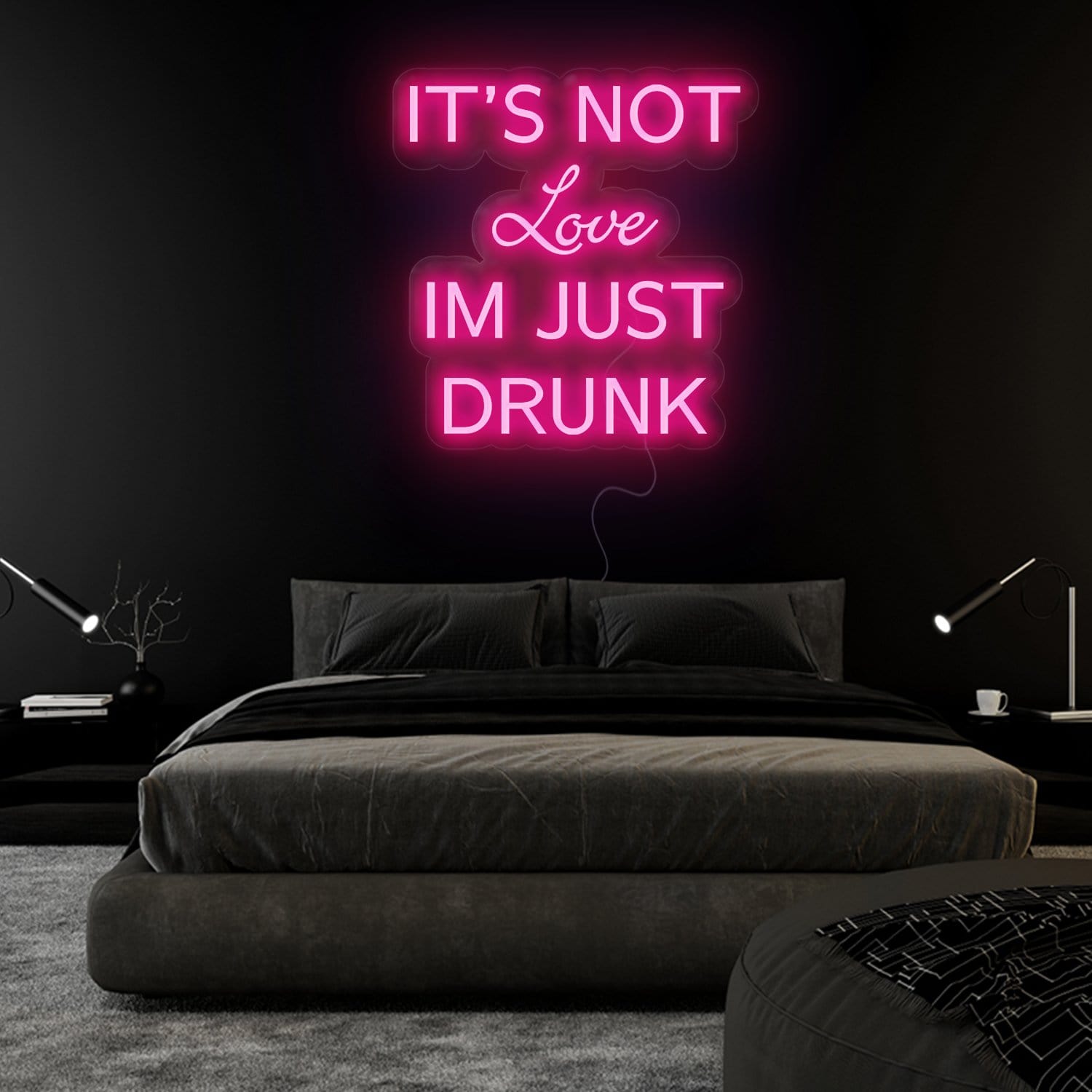 It´s not Love Im Just Drunk LED Neonschild Sign Schriftzug - NEONEVERGLOW