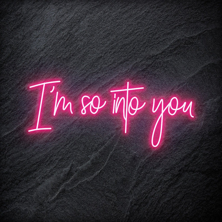 " I ´m So Into You" LED Neon Schriftzug - NEONEVERGLOW