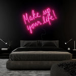 "Make Up Your Life" LED Neonschild Sign Schriftzug - NEONEVERGLOW
