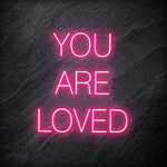 "You Are Loved" LED Neon Schriftzug - NEONEVERGLOW