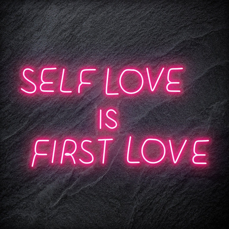 "Self Love is First Love" LED Neon Schriftzug Sign - NEONEVERGLOW