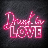 "Drunk in Love" LED Neon Schriftzug Sign - NEONEVERGLOW
