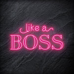 "Like A Boss" LED Neon Schriftzug - NEONEVERGLOW