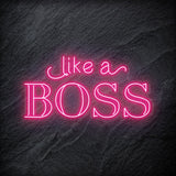 "Like A Boss" LED Neon Schriftzug - NEONEVERGLOW
