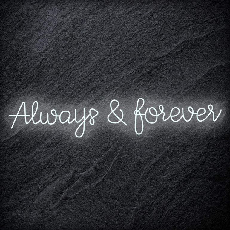 "Always & Forever" LED Neon Schriftzug - NEONEVERGLOW