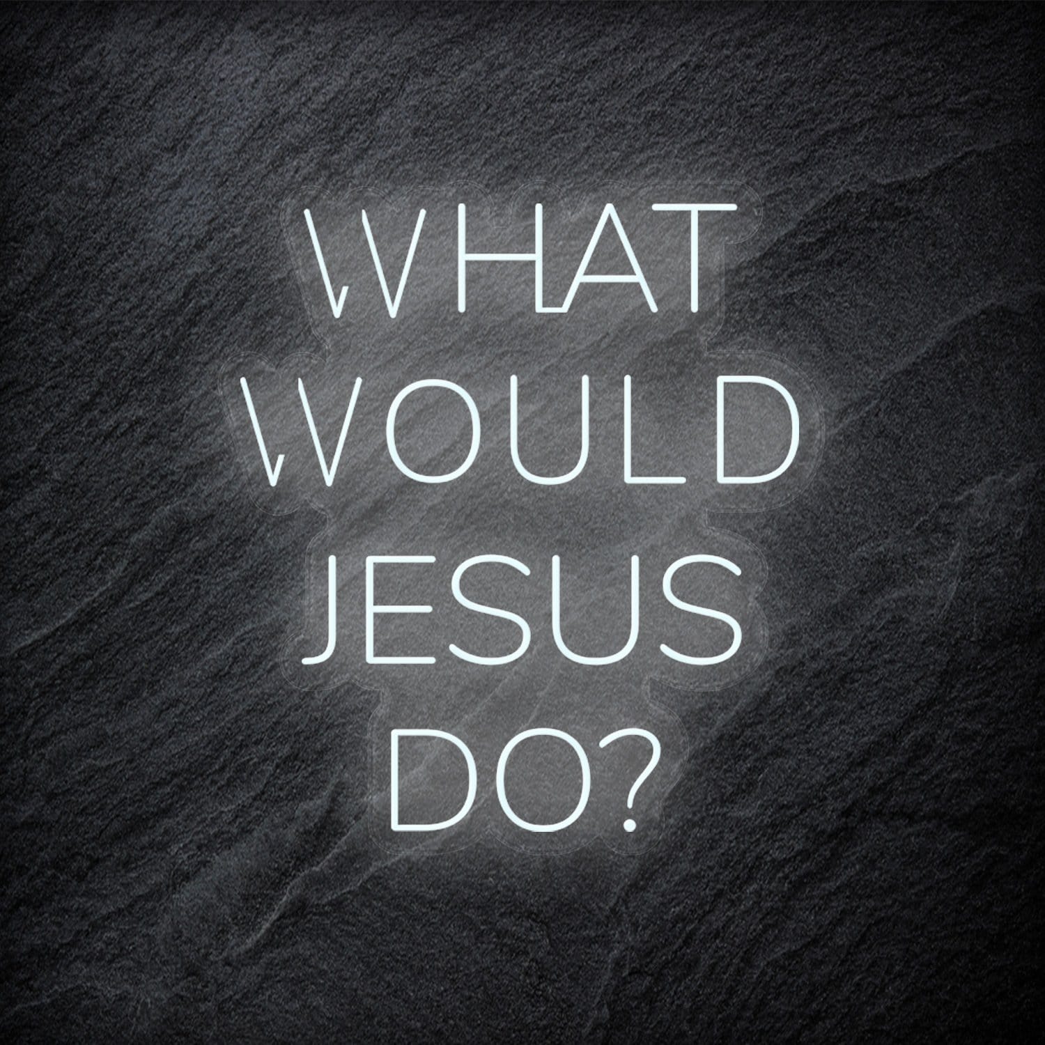 "What Would Jesus Do " LED Neonschild - NEONEVERGLOW