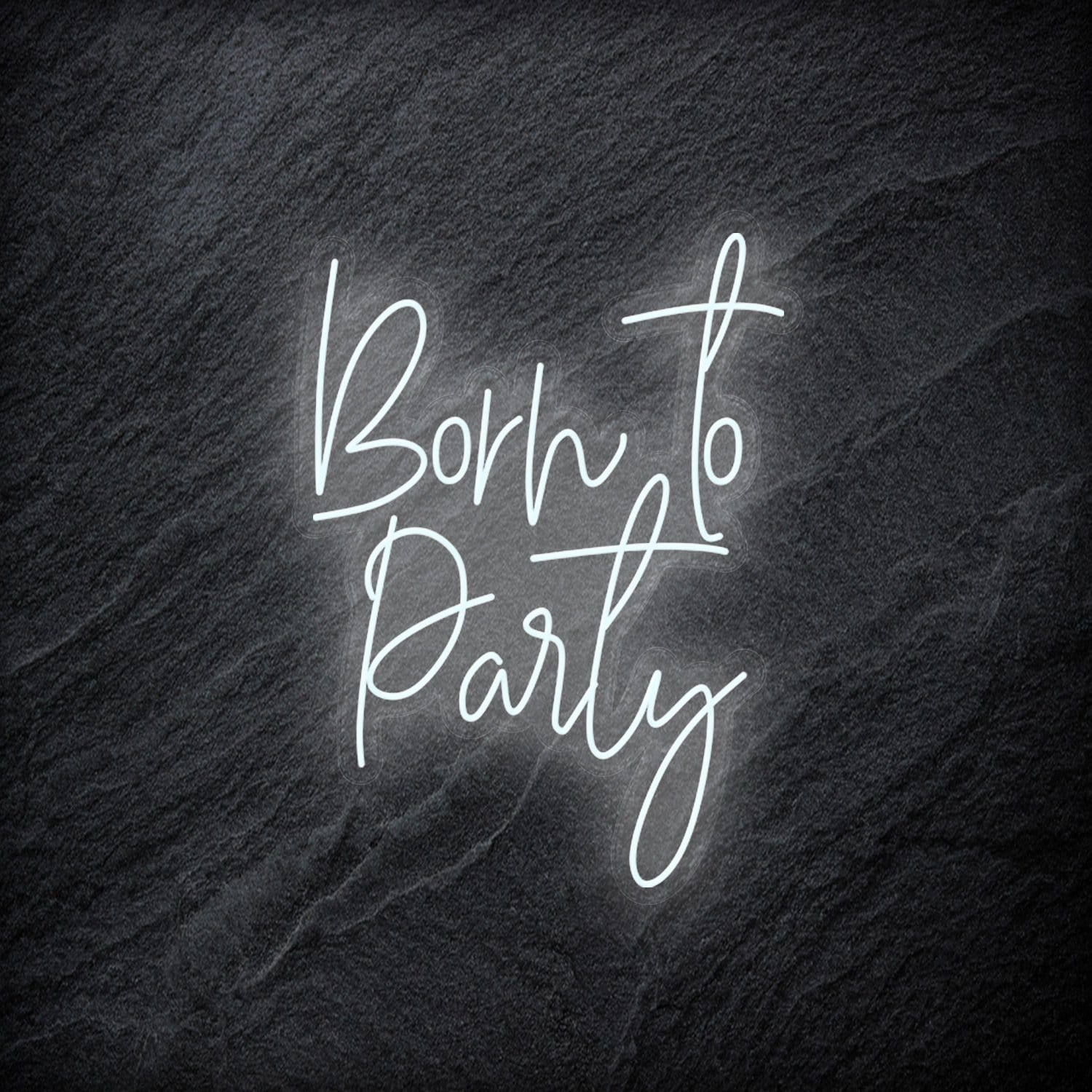 "Born To Party" LED Neonschild - NEONEVERGLOW