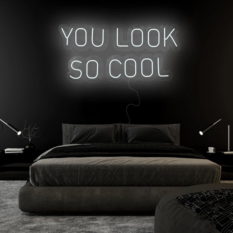 "You Look So Cool" LED Neonschild Sign Schriftzug - NEONEVERGLOW