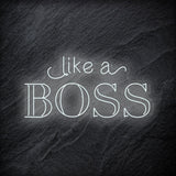 "Like A Boss" LED Neon Schriftzug - NEONEVERGLOW