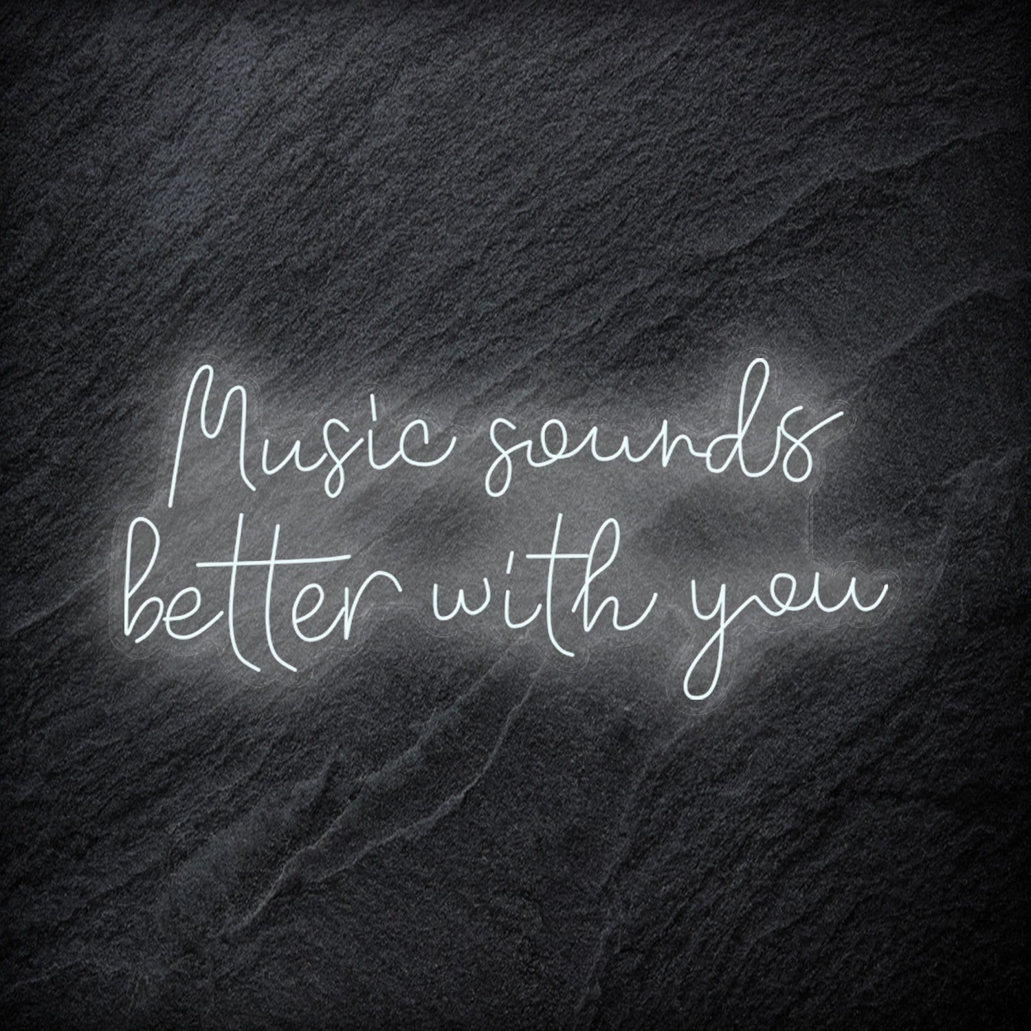 "Music Sounds Better With You" LED Neon Schriftzug - NEONEVERGLOW