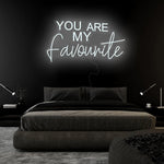 "You Are My Favourite" LED Neonschild Sign Schriftzug - NEONEVERGLOW
