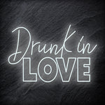 "Drunk in Love" LED Neon Schriftzug Sign - NEONEVERGLOW