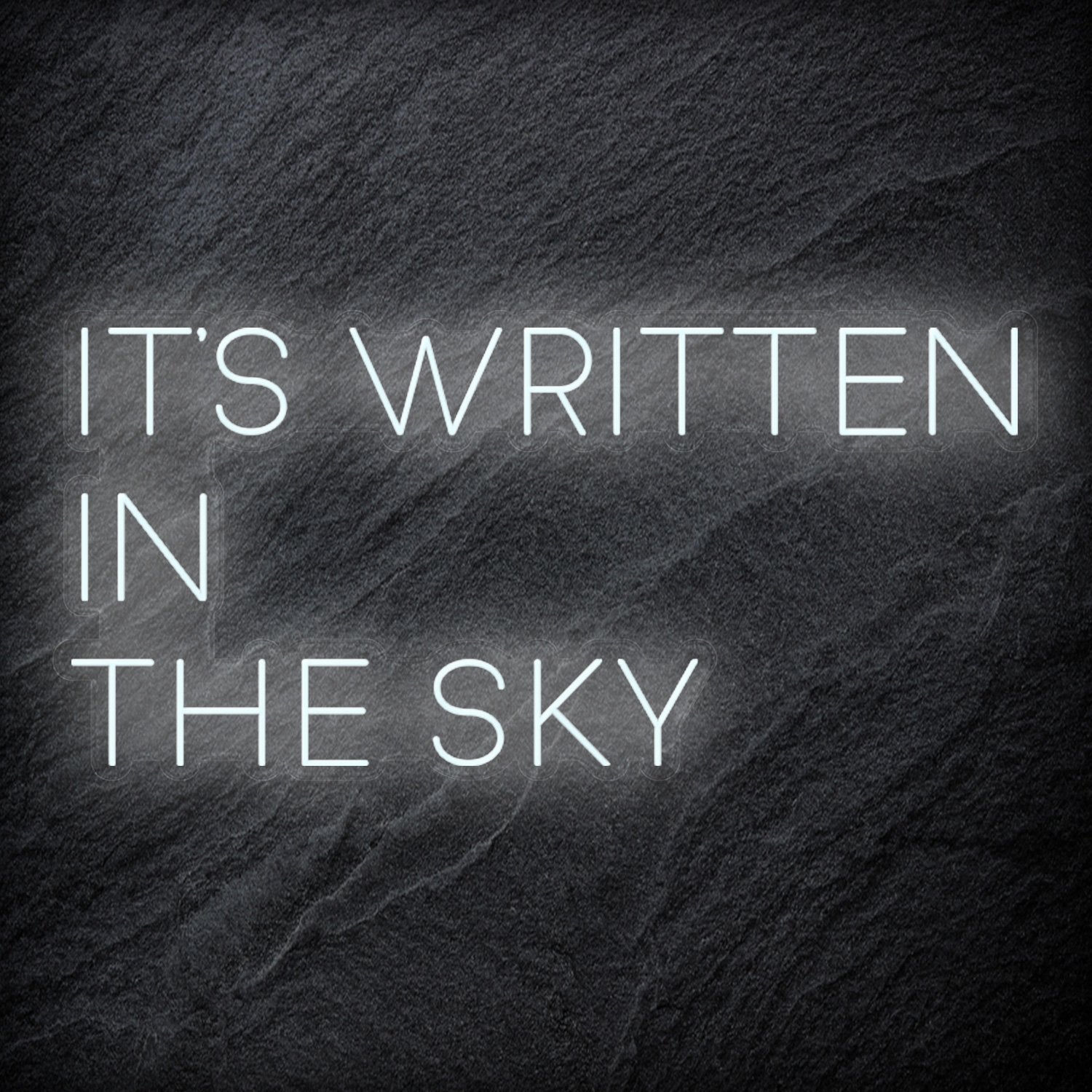 It´s Written In The Sky LED Neonschild Sign Schriftzug - NEONEVERGLOW