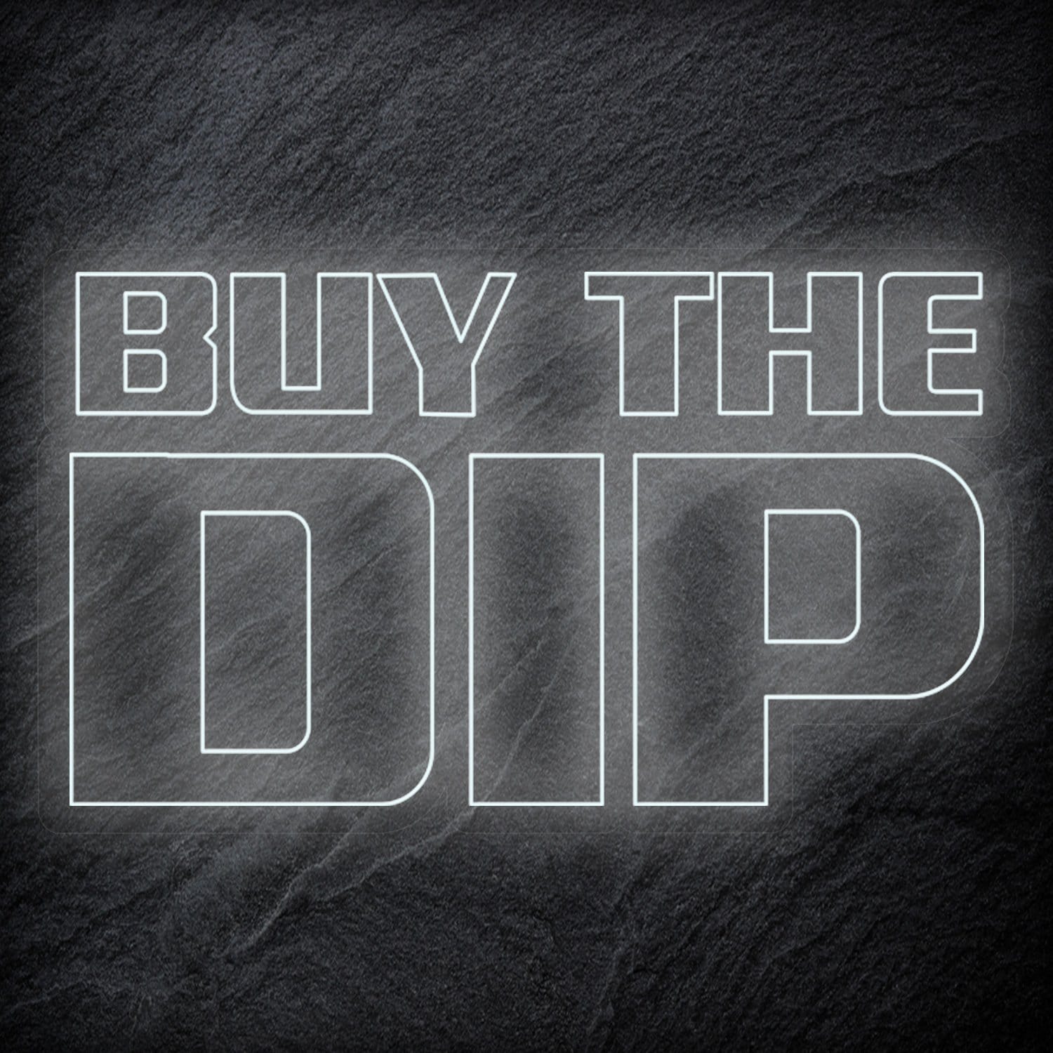 "Buy The Dip" LED Neonschild - NEONEVERGLOW