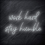 "Work Hard Stay Humble" LED Neon Schriftzug - NEONEVERGLOW