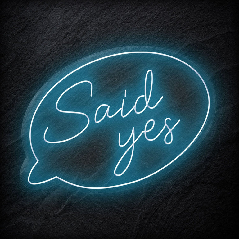 " Said Yes" LED Neonschild - NEONEVERGLOW